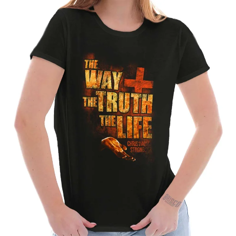 The Way Truth Life Ladies T Shirt Anti-Pilling Machine Wash Handmade